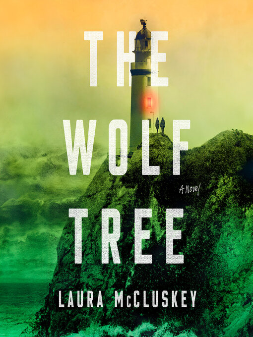 Title details for The Wolf Tree by Laura McCluskey - Wait list